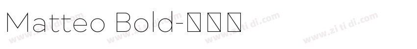 Matteo Bold字体转换